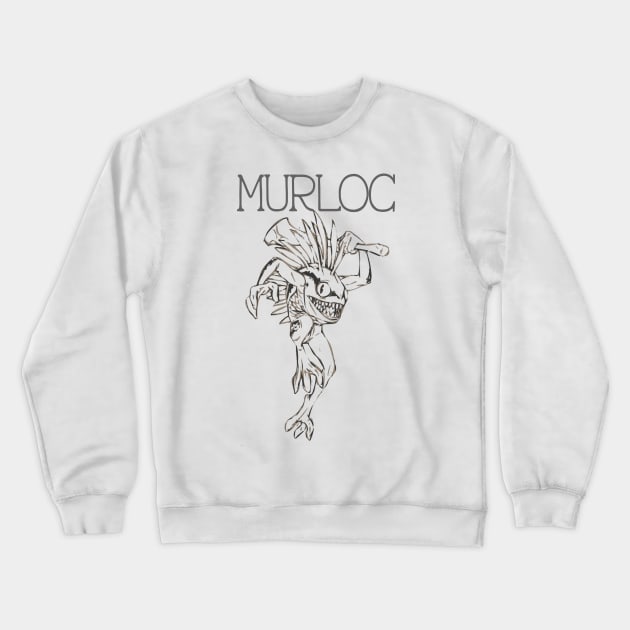 MURLOC Crewneck Sweatshirt by ShawnaMac